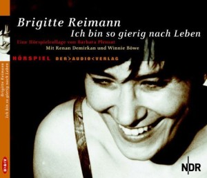 Cover der Hörspielcollage "Ich bin so gierig nach Leben" von Barbara Plensat