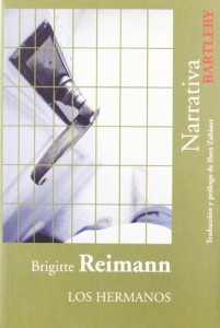 Brigitte Reimann: Los Hermanos. Aus dem Spanischen von Ibon Zubiaur. 2008